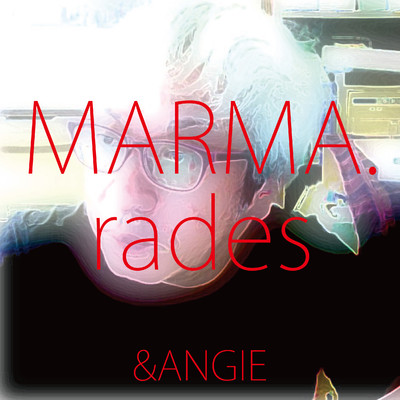 アルバム/MARMA.rades/&ANGIE