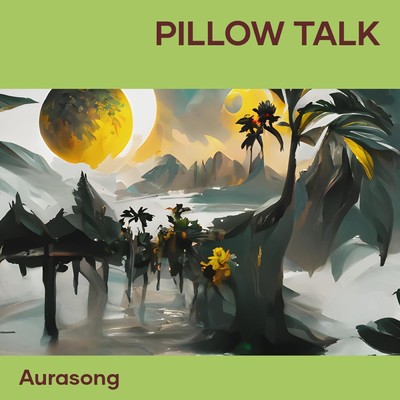 シングル/Pillow talk/Aurasong