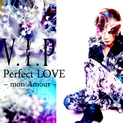 シングル/Perfect LOVE -mon Amour-/V.I.P