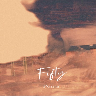 シングル/Fifty/Ponja