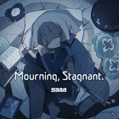 Mourning, Stagnant./saaa