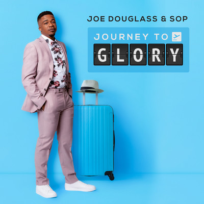 Journey To Glory (Live)/Joe Douglass & Spirit Of Praise