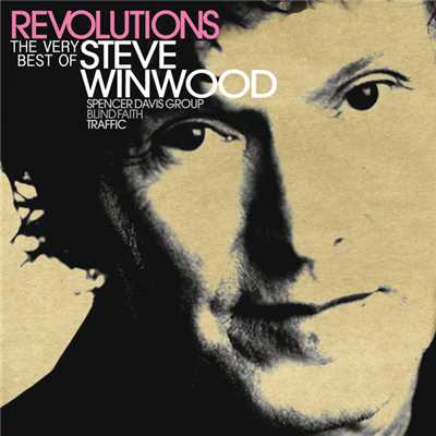 アルバム/Revolutions: The Very Best Of Steve Winwood/スティーヴ・ウィンウッド