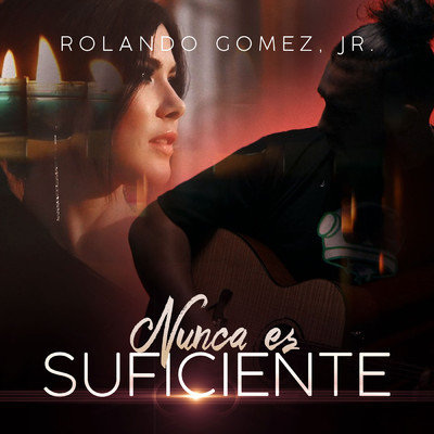 シングル/Nunca Es Suficiente/Rolando Gomez, Jr.