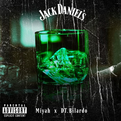 JACK DANIELS (Explicit)/Miyah／DT.Bilardo