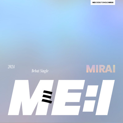 MIRAI/ME:I