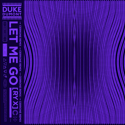 シングル/Let Me Go (Cerrone Remix)/Duke Dumont／RY X