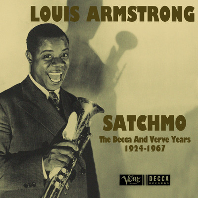 アルバム/Satchmo: The Decca And Verve Years 1924-1967/Louis Armstrong