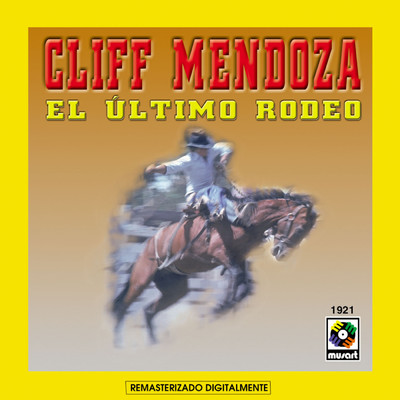アルバム/El Ultimo Rodeo/Chucho Mendoza