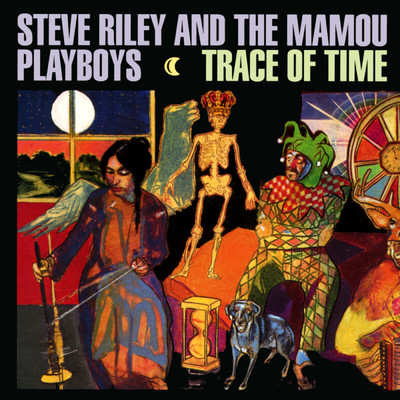 アルバム/Trace Of Time/スティーヴ・ライリー・アンド・ザ・マモウ・プレイボーイズ