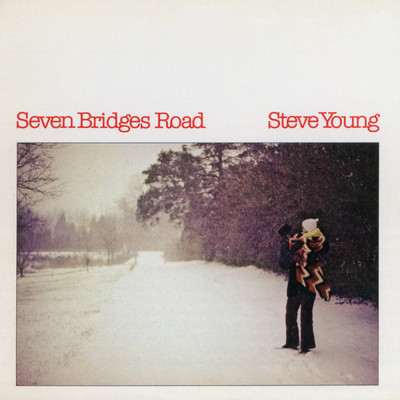 Seven Bridges Road/スティーヴ・ヤング