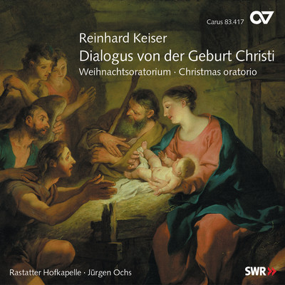 Reinhard Keiser: Dialogus von der Geburt Christi/Rastatter Hofkapelle／Jurgen Ochs