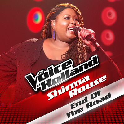 シングル/End Of The Road (From The Voice Of Holland)/Shirma Rouse