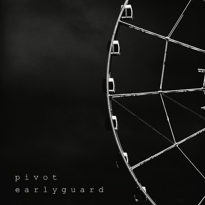 シングル/Pivot/Earlyguard