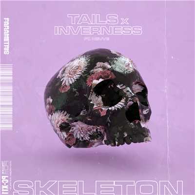 シングル/Skeleton (feat. Nevve)/Tails & Inverness