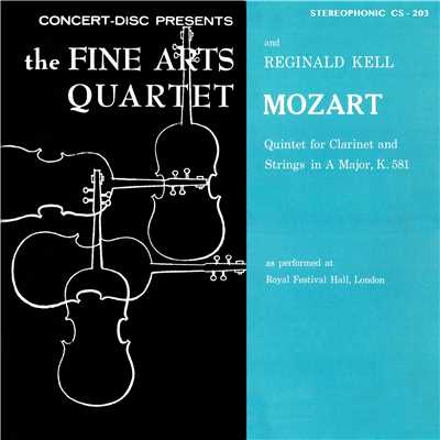 Mozart: Quintet for Clarinet and Strings, K. 581 (Remastered from the Original Concert-Disc Master Tapes)/Fine Arts Quartet & Reginald Kell