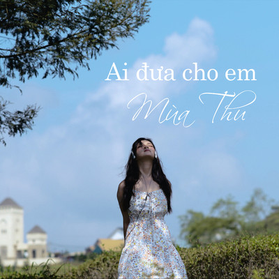 シングル/Ai Dua Cho Em Mua Thu/1nG