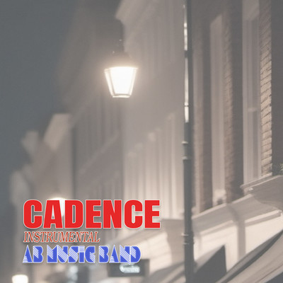 シングル/Cadence (Instrumental)/AB Music Band