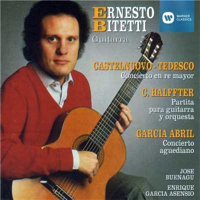 Obras de Castelnuovo-Tedesco, Halffter, Garcia Abril/Ernesto Bitetti