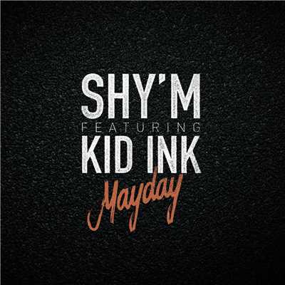 シングル/Mayday (feat. Kid Ink)/Shy'm