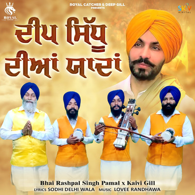Deep Sidhu Diyan Yaadan/Bhai Rashpal Singh Pamal & Kaivi Gill