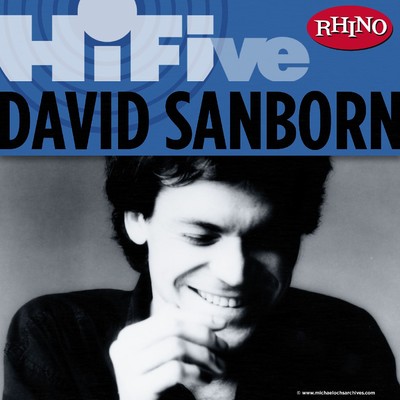 アルバム/Rhino Hi-Five: David Sanborn/デヴィッド・サンボーン