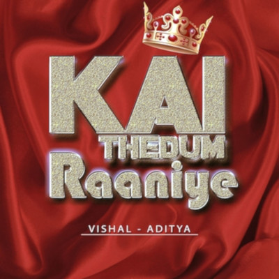 シングル/Kai Thedum Raaniye/Vishal-Aditya