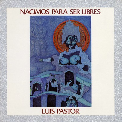 アルバム/La musica de la libertad. Nacimos para ser libres/Luis Pastor