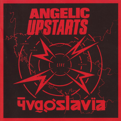 アルバム/Live In Yugoslavia/Angelic Upstarts