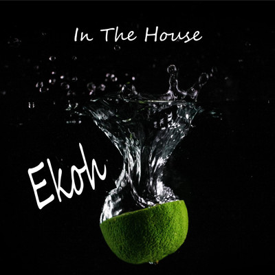 In the House/Ekoh