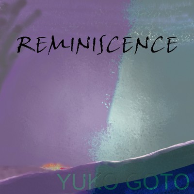 シングル/回想〜REMINISCENCE〜/YUKO GOTO(後藤 優子)
