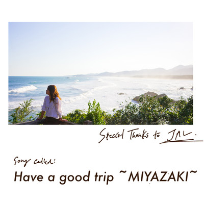 シングル/Have a good trip 〜MIYAZAKI〜/Miyuu