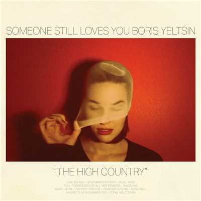 The High Country/Someone Still Loves You Boris Yeltsin
