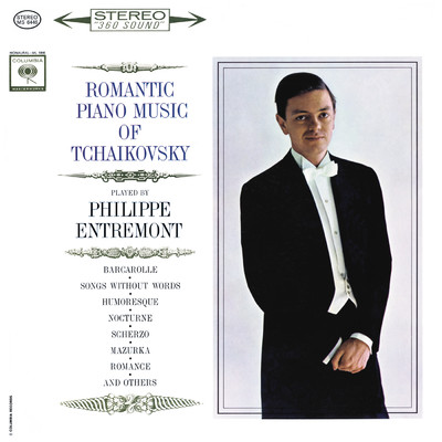 アルバム/Entremont Plays Romantic Music of Tchaikovsky (Remastered)/Philippe Entremont