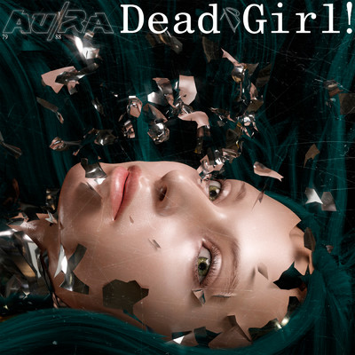 シングル/Dead Girl！ (Shake My Head)/Au／Ra