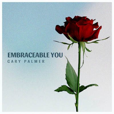 シングル/Embraceable You (featuring Kevin Foster)/Gary Palmer