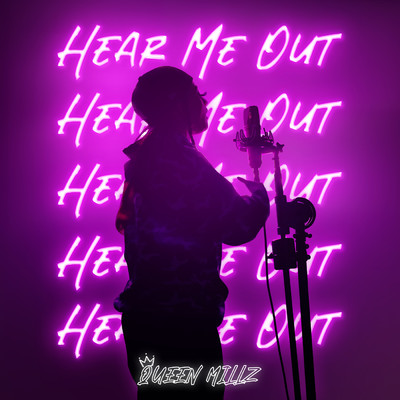 Hear Me Out (Explicit)/Queen Millz