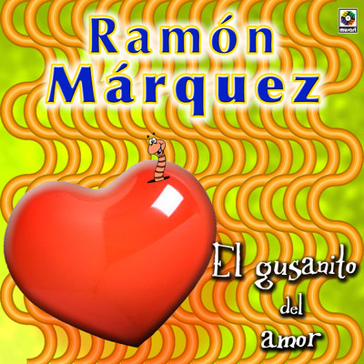 アルバム/Gusanito Del Amor/Ramon Marquez