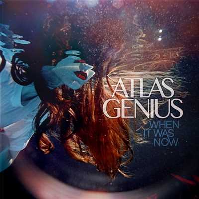 アルバム/When It Was Now (Deluxe Version)/Atlas Genius