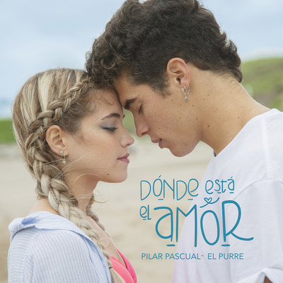Donde Esta El Amor/Pilar Pascual y El Purre