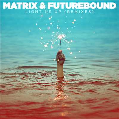 Light Us Up (feat. Calum Scott) [PBH & Jack Shizzle Remix]/Matrix & Futurebound