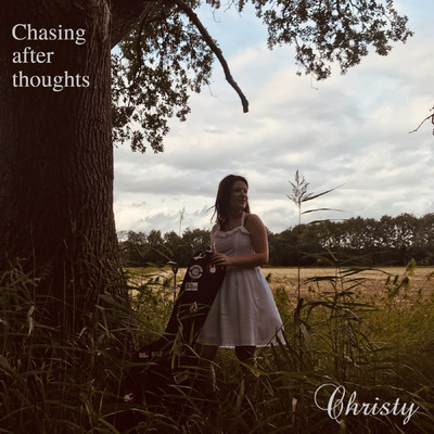 Chasing After Thoughts/Christy Boer