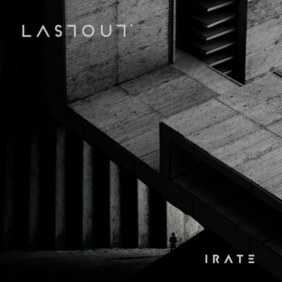 Irate/LASTOUT