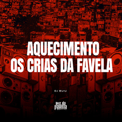 シングル/Aquecimento Os Crias Da Favela/DJ Buiu