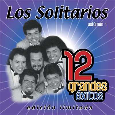 アルバム/12 Grandes exitos Vol. 1/Los Solitarios