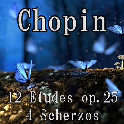 アルバム/12 Etudes Op.25 & 4 Scherzos/Pianozone , フレデリック・ショパン