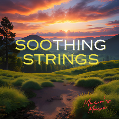 シングル/Soothing Strings/Mico's Muse