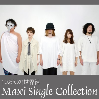 Maxi Single Collection/10.8℃の世界線