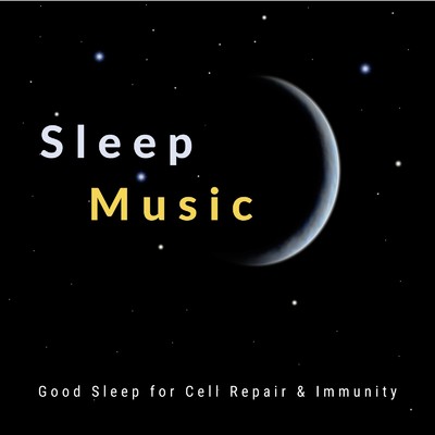 深い眠りにつける音楽 -細胞の修復と免疫力を高める良質な睡眠-/Sleep Music α