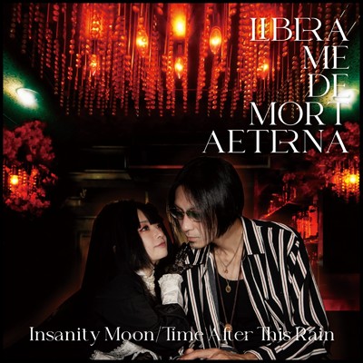 Insanity Moon/LIBERA ME DE MORT AETERNA